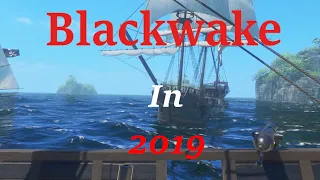 Blackwake in 2019