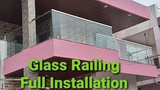 Glass Railing For Gallery/Balcony Full Installation Process.