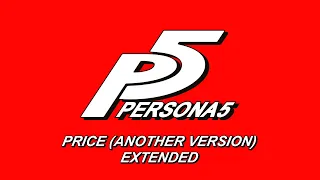 Price (Another Version) - Persona 5 OST [Extended]