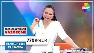 Didem Arslan Yılmaz'la Vazgeçme 770. Bölüm | 13 Aralık 2023