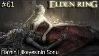 Elden Ring Türkçe Bölüm 61 | Fia'nın Hikayesinin Sonu