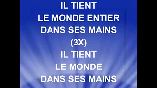 IL TIENT LE MONDE ENTIER DANS SES MAINS -