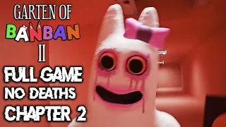 Garten of Banban 2 Full Gameplay Walkthrough - NO DEATHS - CHAPTER 2 (2K60FPS)