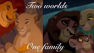 Two Worlds, One Family [A Lion King Crossover]