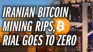 Iran's Economy In BIG Trouble, As Local Currency Inflates To Zero & Bitcoin Mining Surges