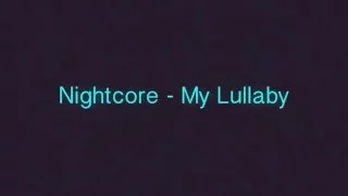 Nightcore - My Lullaby