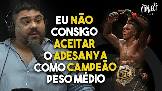 É isso que falta ser feito para que o Adesanya seja derrotado - Paulo Filho MMA no Connect Cast