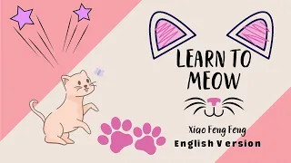 [Lirik] Learn To Meow | Xiao Feng Feng | English Version | Aviwkila's Cover