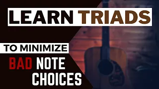 How To Use & Practice Triads On Guitar - Basics Of Guitar Improvisation Part II (Ep. 2)