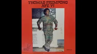 Thomas Frempong ‎– Aye Yi : 70s Ghana Highlife Soul FULL Album Funk Afrobeat African Band Music