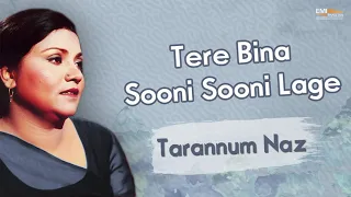 Tere Bina Sooni Sooni Lage | Tarannum Naz | @EMIPakistanOfficial Originals
