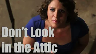 Don't Look in the Attic | Short Horror Film