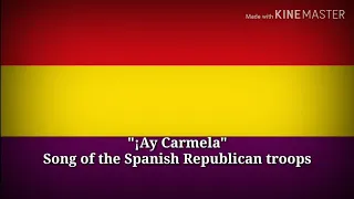 ¡Ay Carmela - The Republican troops of spain (Spanish Lyrics & English Translation)