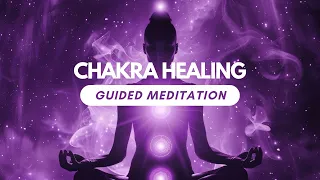 Healing Chakra Meditation: Unblock Your Energy Centers