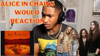 FIRST TIME LISTENING TO ALICE IN CHAINS - WOULD (REACTION!)