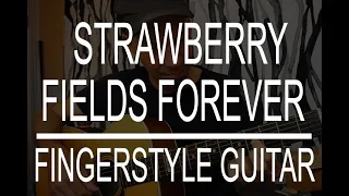 Strawberry Fields Forever (The Beatles) fingerstyle guitar instrumental cover