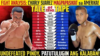 🥊Fight Analysis: Charly Suarez, MAGPAPASIKAT sa Amerika! Undefeated Pinoy, PATUTUMBAHIN ang Kalaban!