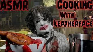 ASMR Cooking With Leatherface