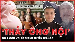 Sốc với thông tin ‘thầy ông nội’ Lê Tùng Vân có 2 con với Lê Thanh Huyền Trang, chỉ 1 còn sống?