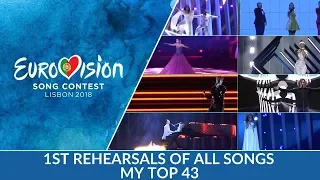 Eurovision 2018 | First Rehearsals Of All Songs | My Top 43