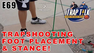 Trapshooting Foot Placement & Stance - Trap Talk E69