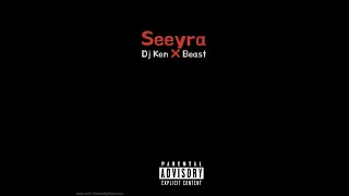 DJ Ken – Seeyra Ft. Beast