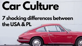 Car Culture : 7 Shocking Differences between the USA & Poland