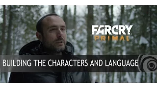 Far Cry Primal –  Building the Characters and Language [EUROPE]