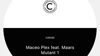 Maceo Plex feat. Maars - Mutant Disco