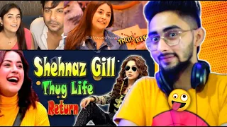 Shehnaaz Gill bigg boss 13 Thug Life First Reaction Video by Chanpreet Chahal