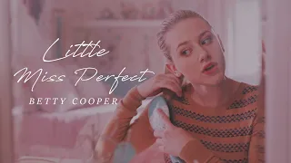 Betty Cooper (+ Veronica) • Little Miss Perfect