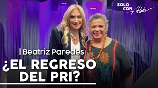 MORENA nos VE LA CARA; CARLOS FUENTES quería que fuera PRESIDENTA: BEATRIZ PAREDES | #SoloConAdela