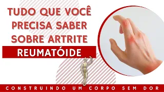 Tudo o que você precisa saber sobre artrite reumatóide.