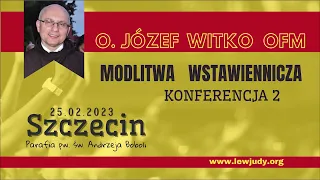 O. Józef Witko: Modlitwa wstawiennicza: konferencja 2