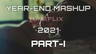 2021 Year-end Mashup | PART-I