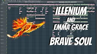 ILLENIUM and Emma Grace- Brave Soul (FL Studio Remake)