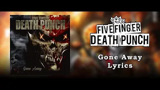 Five Finger Death Punch - Gone Away (Lyric Video) (HQ)