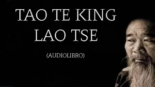 Lao Tse Tao Te King (Audiolibro Completo)  📚🈴🎧 Taoísmo 2020.