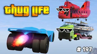 GTA 5 THUG LIFE AND FUNNY MOMENTS (Wins, Fails and Stunts #197)