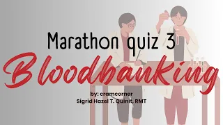 MARATHON QUIZ; BLOODBANKING 3 for MedTech Board Exam #mtle #recalls  #medtech