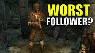 Who Is The WORST Follower In Skyrim?
