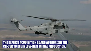 The CH-53K King Stallion Heavy-Lift Cargo Helicopter – U.S. Marine Corps