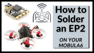 How to Solder an #ExpressLRS EP2 Receiver on your #Mobula6
