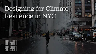 Designing for Climate Resilience in New York City