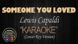 SOMEONE YOU LOVED - Lewis Capaldi (KARAOKE Remix Version) Lower Key