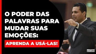 O PODER DAS PALAVRAS PARA MUDAR SUAS EMOÇÕES: APRENDA A USÁ-LAS!