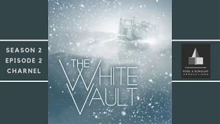 The White Vault | Season 2 | Ep. 2 | Charnel