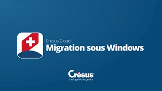 Migration de l’environnement Crésus Cloud sous Windows