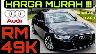 AUDI A6 2013 KERETA MEWAH harga MURAH RM 49K siap TUKARNAMA