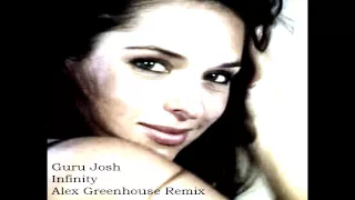 Guru Josh - Infinity (Alex Greenhouse Remix) [Indie Dance]